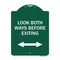 Signmission Look Both Ways Before Exiting With Bidirectional Arrow, Green & White Architectural, GW-1824-23879 A-DES-GW-1824-23879 - alternate 1
